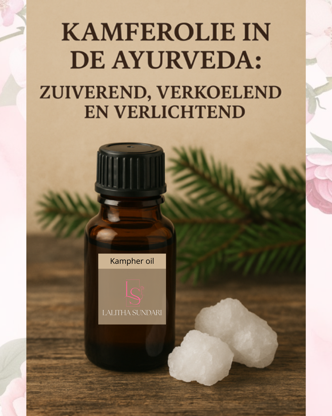 Kamferolie in de Ayurveda: Zuiverend, Verkoelend en Verlichtend