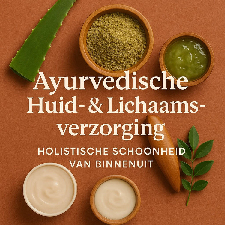 Ayurvedische huid & lichaamsverzorging